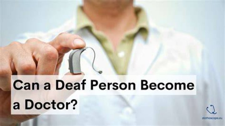 Can a deaf person become a doctor?