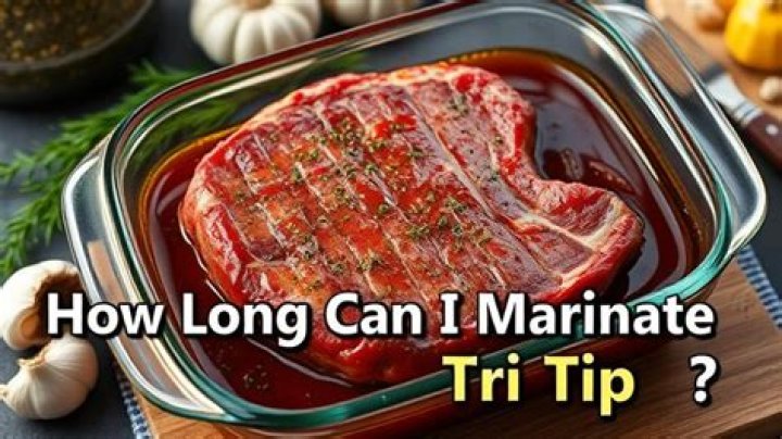 How long can I marinate a tri tip?