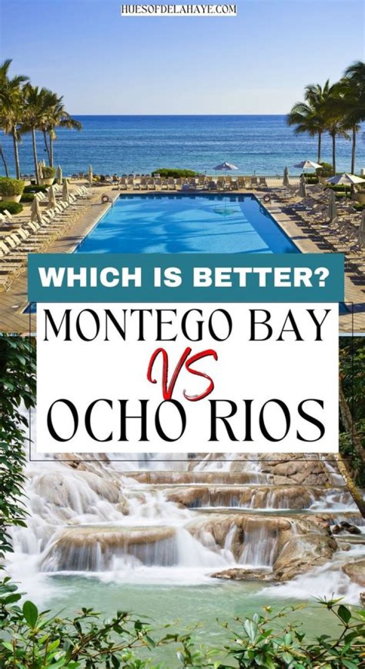 Is Ocho Rios better than Montego Bay?