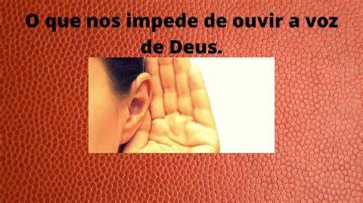 O que nos impede de ouvir a voz de Deus?